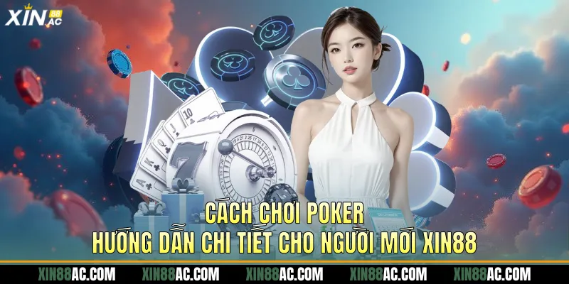 cách chơi Poker