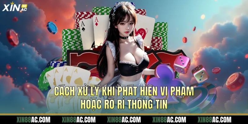 Cách xử lý khi phát hiện vi phạm hoặc rò rỉ thông tin
