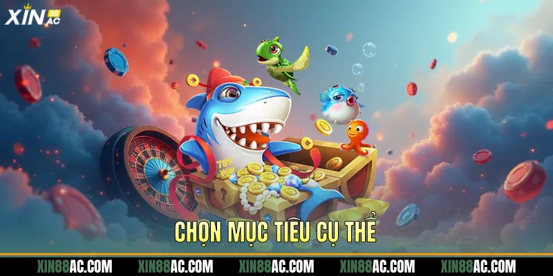 Chọn mục tiêu cụ thể
