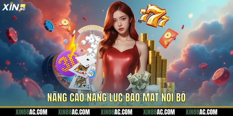 Nâng cao năng lực bảo mật nội bộ