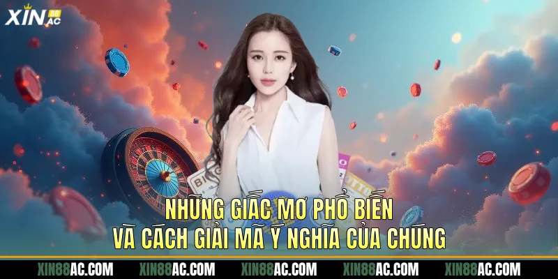 Những giấc mơ phổ biến và cách giải mã ý nghĩa của chúng