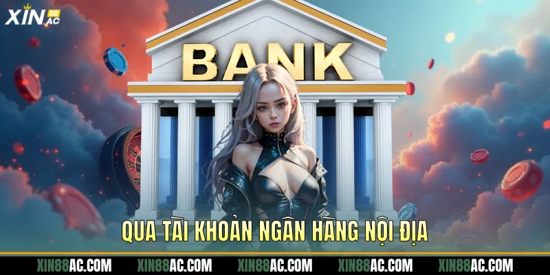 Qua tài khoản ngân hàng nội địa