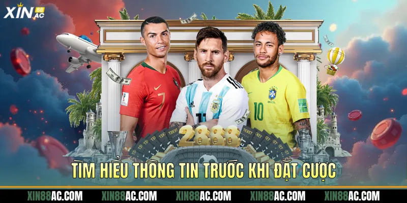 Tìm hiểu thông tin trước khi đặt cược