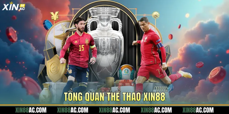 Tổng quan thể thao xin88