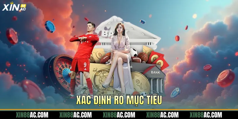 Xác định rõ mục tiêu