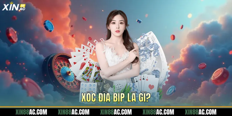 Xóc đĩa bịp là gì? 